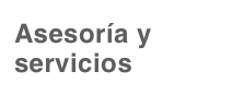 Asesoría y servicios  