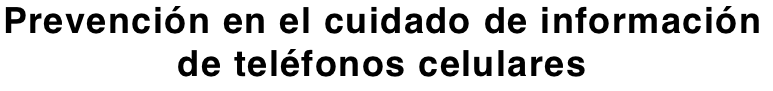 Prevención en el cuidado de información de teléfonos celulares
