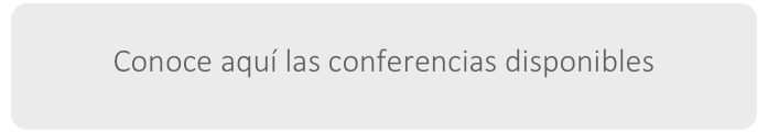 Conoce aquí las conferencias disponibles