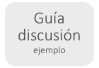 Guía
discusión
ejemplo