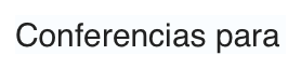 Conferencias para