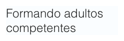Formando adultos competentes